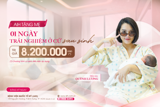 TẶNG MẸ 01 NGÀY TRẢI NGHIỆM Ở CỮ SAU SINH TẠI AIH - TRỊ GIÁ 8.200.000 VNĐ
