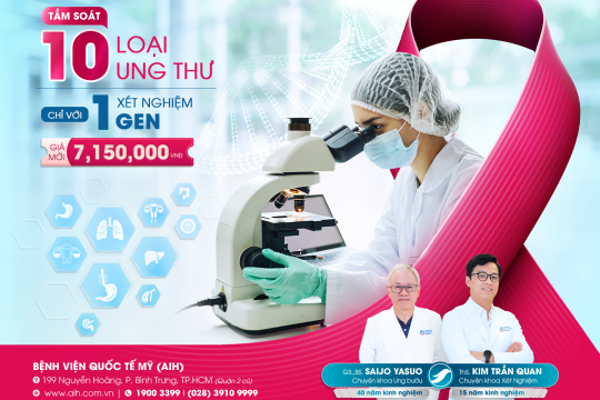 TẦM SOÁT 10 LOẠI UNG THƯ PHỔ BIẾN CHỈ VỚI 1 LẦN LẤY MÁU | GIÁ MỚI: 7,150,000 VNĐ