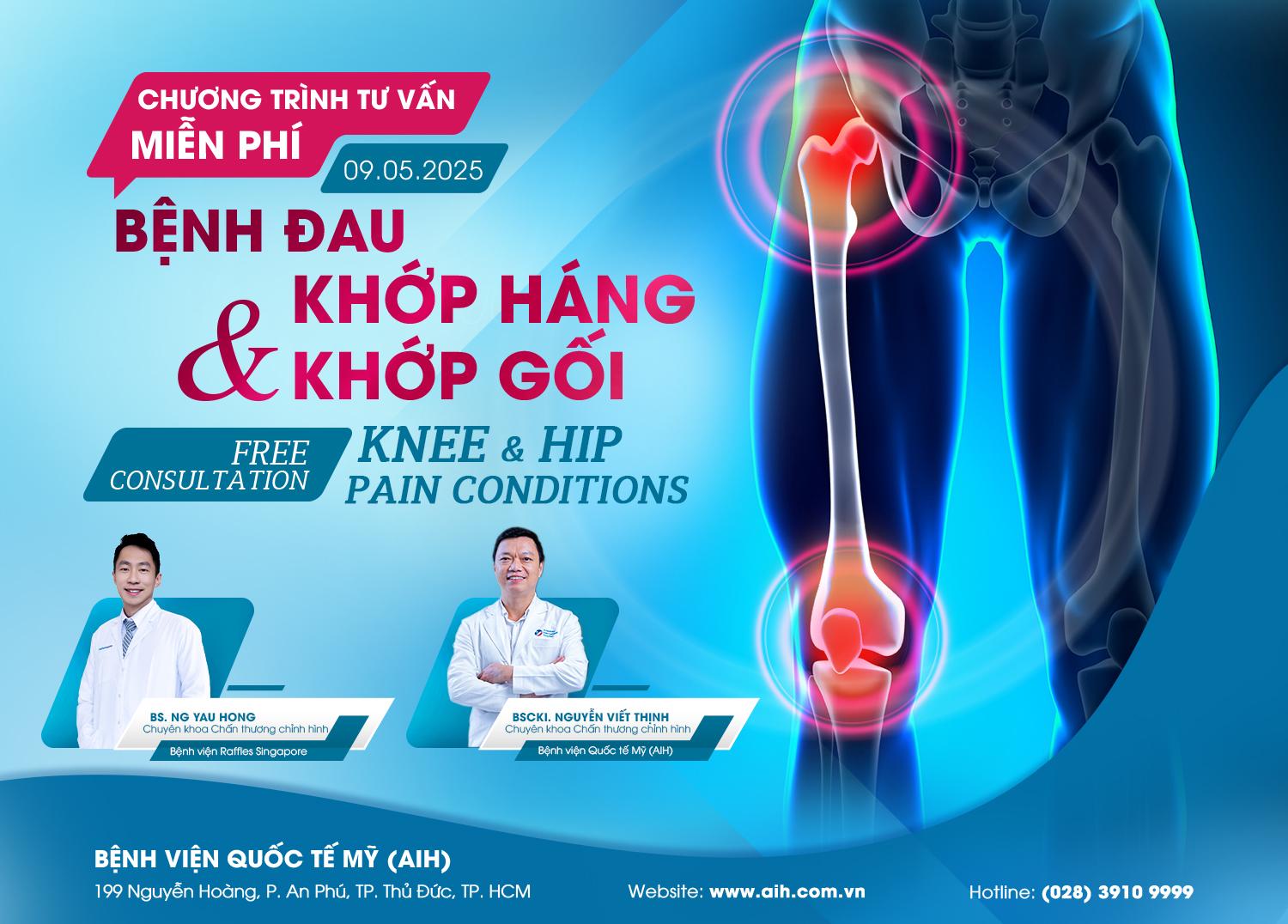 CHƯƠNG TRÌNH TƯ VẤN MIỄN PHÍ “BỆNH ĐAU KHỚP HÁNG VÀ KHỚP GỐI” CÙNG CHUYÊN GIA SINGAPORE VÀ AIH VÀO NGÀY 09/05/2025
