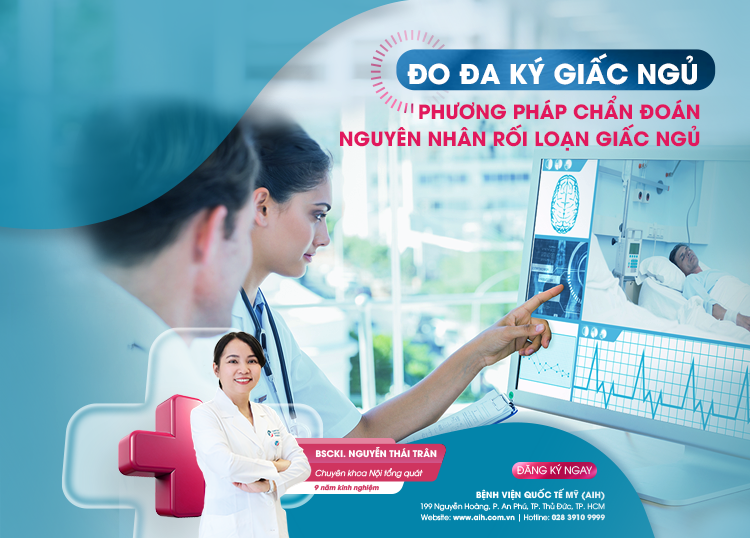 ĐO ĐA KÝ GIẤC NGỦ - PHƯƠNG PHÁP CHẨN ĐOÁN NGUYÊN NHÂN RỐI LOẠN GIẤC NGỦ