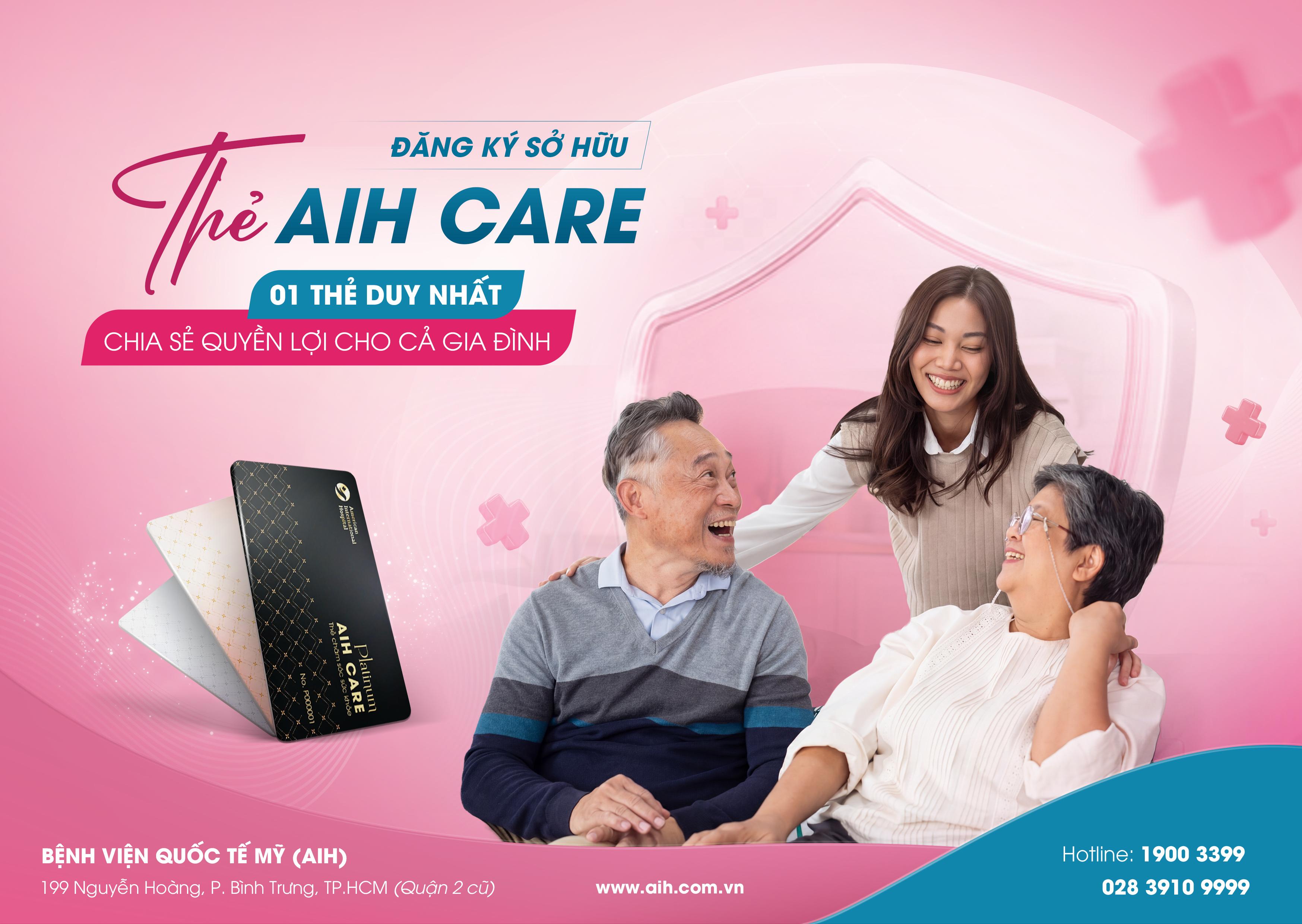 ĐĂNG KÝ SỞ HỮU THẺ AIH CARE | 01 THẺ DUY NHẤT – CHĂM SÓC SỨC KHỎE CHO CẢ GIA ĐÌNH