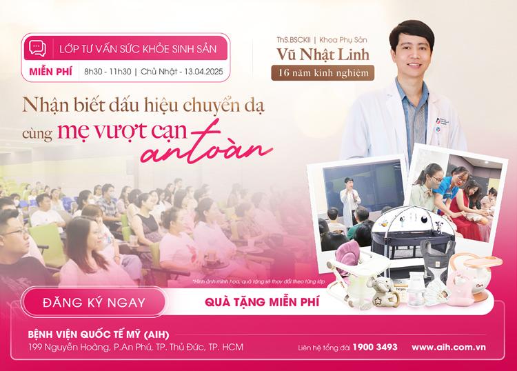 LỚP TIỀN SẢN 13.04: DẤU HIỆU CHUYỂN DẠ VÀ KỸ NĂNG VƯỢT CẠN AN TOÀN. THỰC HÀNH NUÔI CON BẰNG SỮA MẸ