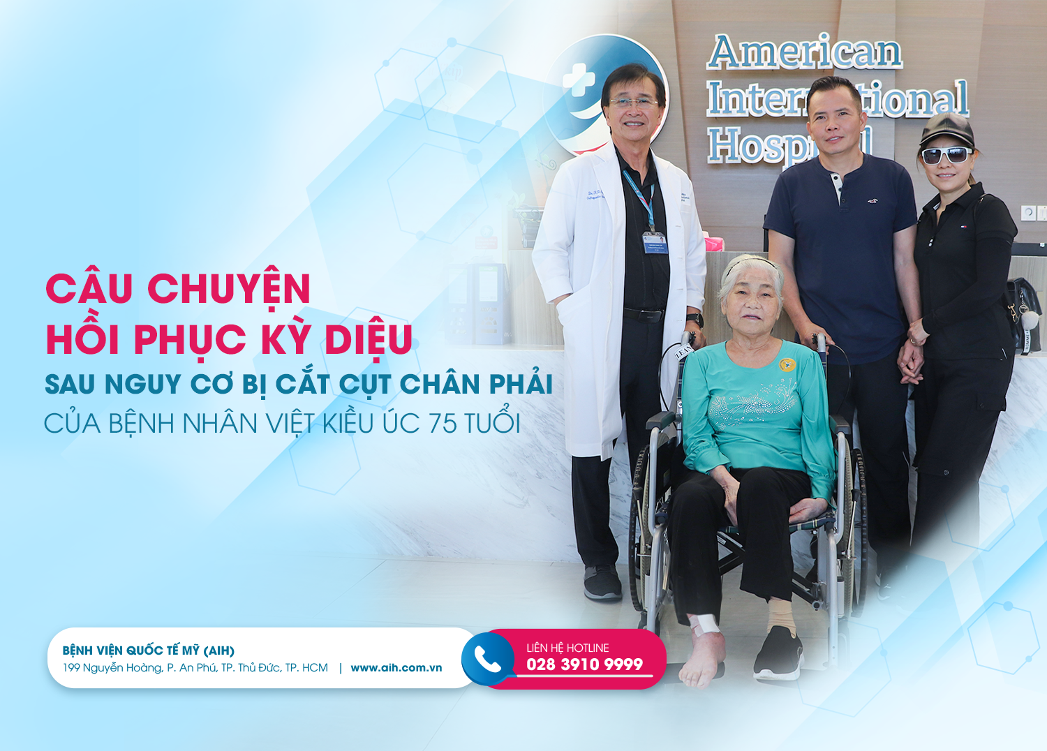 CÂU CHUYỆN HỒI PHỤC CHÂN KỲ DIỆU SAU NGUY CƠ BỊ CẮT CỤT CỦA BỆNH NHÂN VIỆT KIỀU ÚC 75 TUỔI