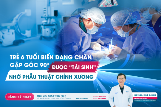 CHÂN BIẾN DẠNG GẬP GÓC 90° ĐƯỢC “TÁI SINH” NHỜ PHẪU THUẬT CHỈNH XƯƠNG