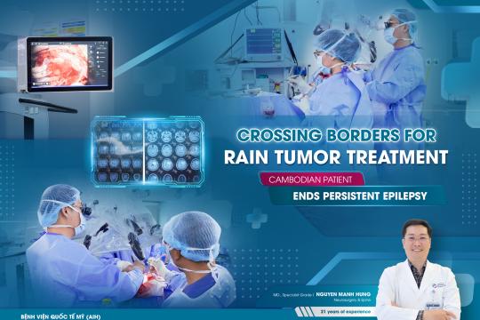 CROSSING BORDERS FOR BRAIN TUMOR TREATMENT, CAMBODIAN PATIENT ENDS PERSISTENT EPILEPSY
