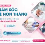 CHƯƠNG TRÌNH CHĂM SÓC TRẺ NON THÁNG TẠI AIH