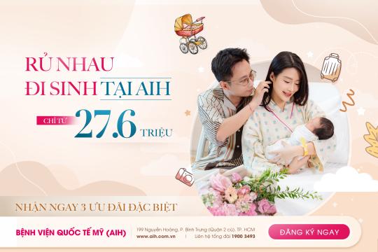 RỦ NHAU ĐI SINH TẠI AIH | NHÓM CÀNG ĐÔNG - ƯU ĐÃI CÀNG LỚN