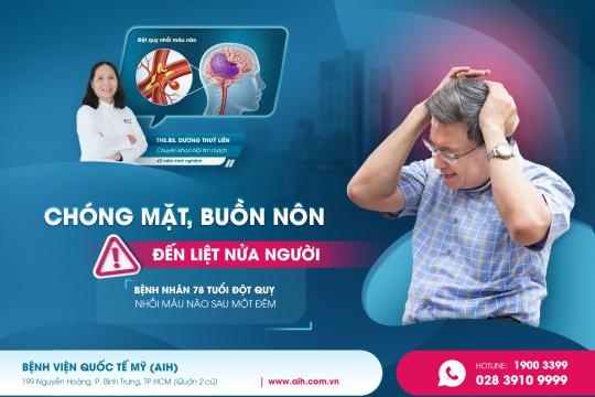CHÓNG MẶT, BUỒN NÔN ĐẾN LIỆT NỬA NGƯỜI, BỆNH NHÂN 78 TUỔI ĐỘT QUỴ NHỒI MÁU NÃO SAU MỘT ĐÊM