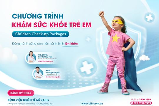 KHÁM SỨC KHỎE ĐỊNH KỲ CHO TRẺ | CHỌN ĐÚNG GÓI KHÁM, ĐỒNG HÀNH ĐÚNG GIAI ĐOẠN PHÁT TRIỂN CỦA CON