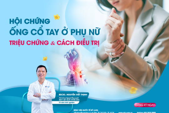 HỘI CHỨNG ỐNG CỔ TAY Ở PHỤ NỮ TRIỆU CHỨNG & CÁCH ĐIỀU TRỊ