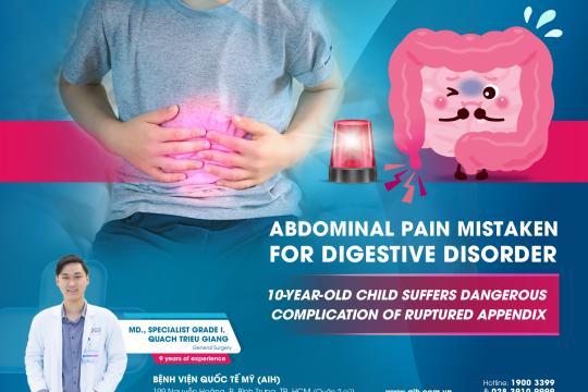 ABDOMINAL PAIN MISTAKEN FOR DIGESTIVE DISORDER, 10-YEAR-OLD CHILD SUFFERS DANGEROUS COMPLICATION OF RUPTURED APPENDIX