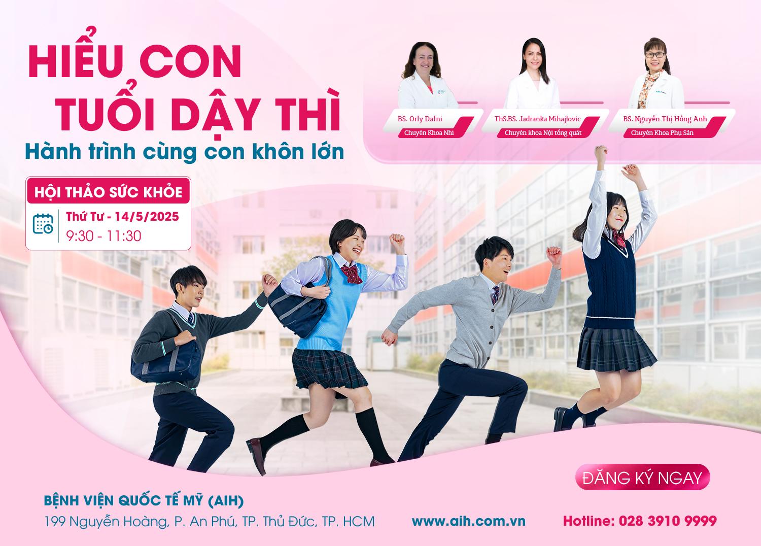 HỘI THẢO SỨC KHỎE: HIỂU CON TUỔI DẬY THÌ – HÀNH TRÌNH CÙNG CON KHÔN LỚN