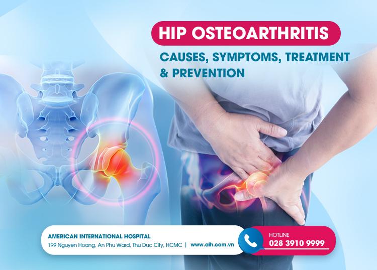 HIP OSTEOARTHRITIS: CAUSES, SYMPTOMS, TREATMENTS AND PREVENTION