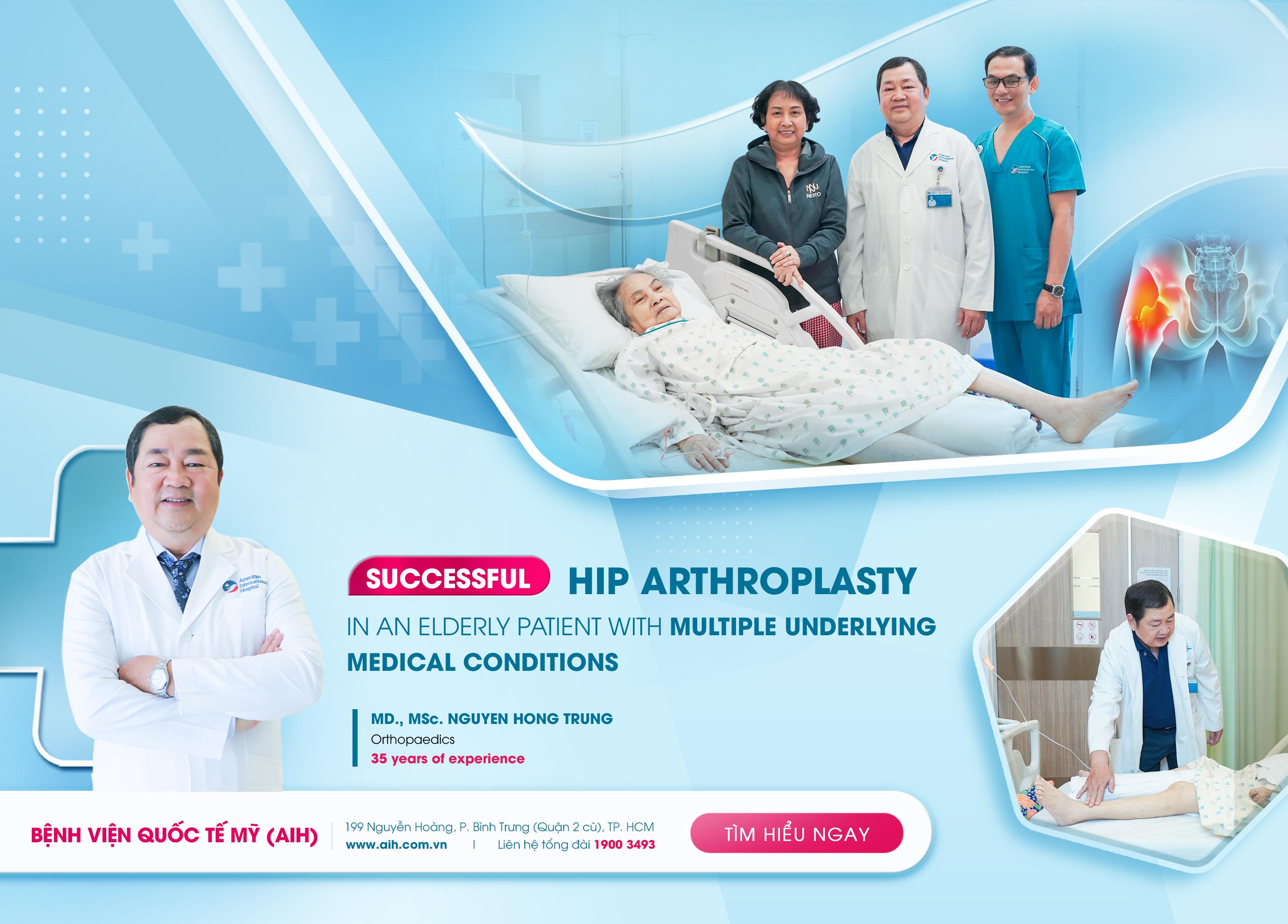 SUCCESSFUL HIP ARTHROPLASTY IN AN ELDERLY PATIENT WITH MULTIPLE UNDERLYING MEDICAL CONDITIONS