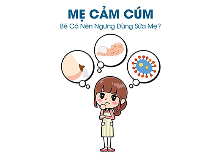 MẸ CẢM CÚM - BÉ CÓ NÊN NGƯNG DÙNG SỮA MẸ?