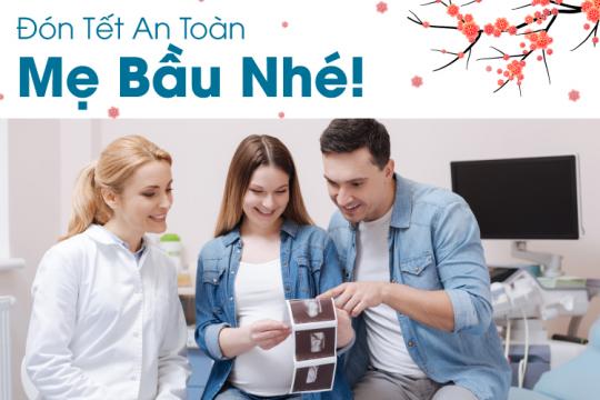 TIPS FOR A SAFE AND HEALTHY PREGNANCY DURING TET HOLIDAY