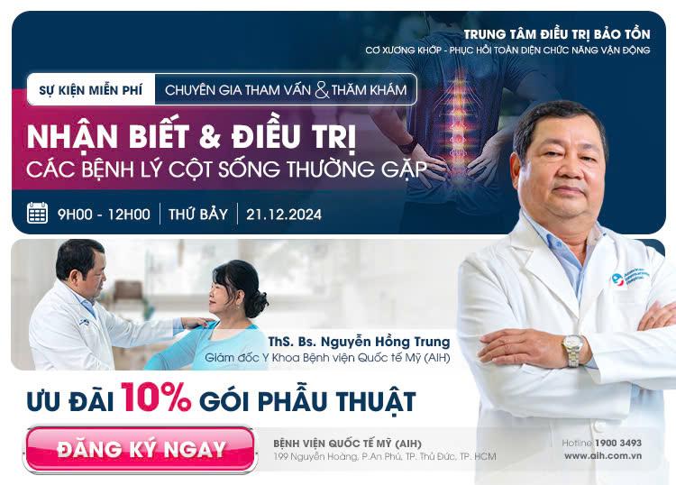 THĂM KHÁM MIỄN PHÍ & ĐIỀU TRỊ KỊP THỜI CÁC BỆNH LÝ CỘT SỐNG THƯỜNG GẶP TẠI BỆNH VIỆN QUỐC TẾ MỸ (AIH)