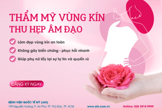THẨM MỸ VÙNG KÍN – THU HẸP ÂM ĐẠO TỰ TIN LẤY LẠI SỰ TƯƠI TRẺ VÀ NÂNG CAO CHẤT LƯỢNG SỐNG CHO PHỤ NỮ