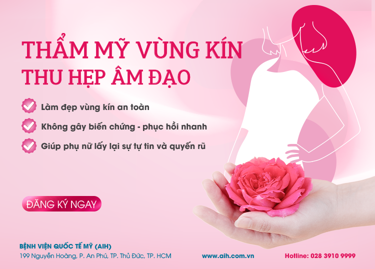 THẨM MỸ VÙNG KÍN – THU HẸP ÂM ĐẠO TỰ TIN LẤY LẠI SỰ TƯƠI TRẺ VÀ NÂNG CAO CHẤT LƯỢNG SỐNG CHO PHỤ NỮ