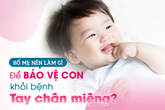 THE SEASON OF HAND- FOOT -MOUTH DISEASE – WHAT SHOULD PARENTS DO TO PROTECT CHILDREN?