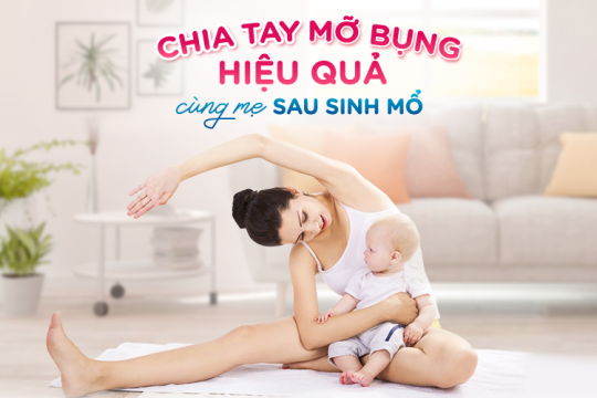 CHIA TAY MỠ BỤNG HIỆU QUẢ CÙNG MẸ SAU SINH MỔ