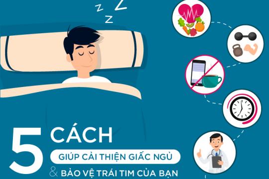 5 CÁCH GIÚP CẢI THIỆN GIẤC NGỦ VÀ BẢO VỆ TRÁI TIM CỦA BẠN