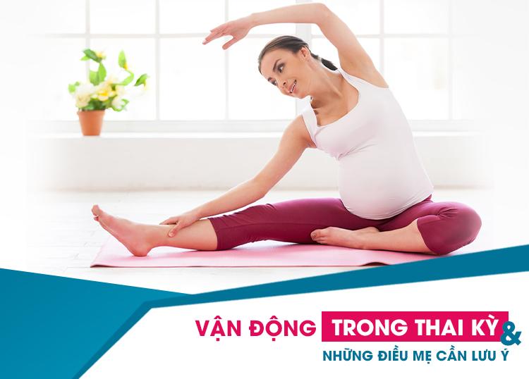 VẬN ĐỘNG TRONG THAI KỲ VÀ NHỮNG ĐIỀU MẸ CẦN LƯU Ý