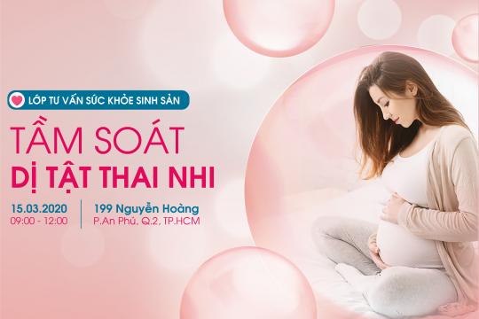 LỚP TƯ VẤN SỨC KHỎE SINH SẢN NGÀY 15/3/2020: CHỦ ĐỘNG TẦM SOÁT BẢO VỆ TRẺ TRƯỚC NGUY CƠ DỊ TẬT BẨM SINH