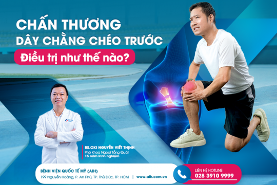 CHẤN THƯƠNG DÂY CHẰNG CHÉO TRƯỚC (ACL): NGUYÊN NHÂN VÀ CÁCH ĐIỀU TRỊ