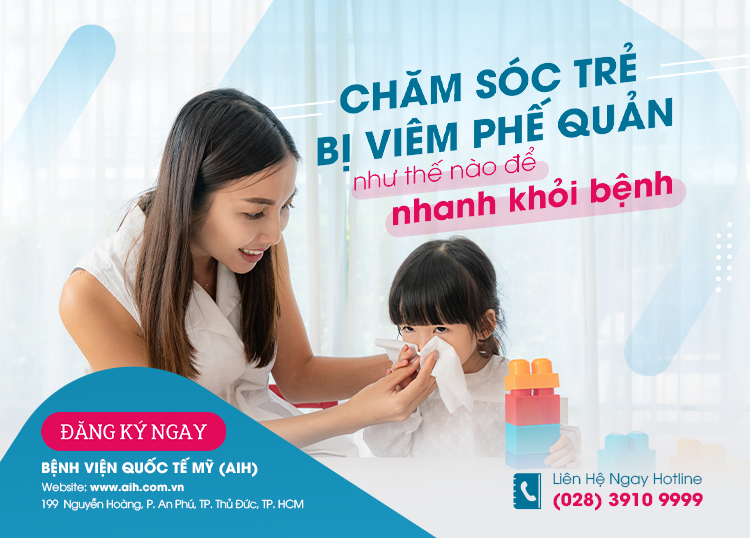CHĂM SÓC TRẺ BỊ VIÊM TIỂU PHẾ QUẢN NHƯ THẾ NÀO ĐỂ NHANH KHỎI BỆNH