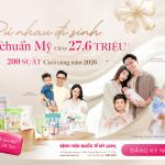 GIỚI HẠN 200 SUẤT CUỐI NĂM | ƯU ĐÃI RỦ NHAU ĐI SINH CHUẨN MỸ CHỈ TỪ 27,6 TRIỆU