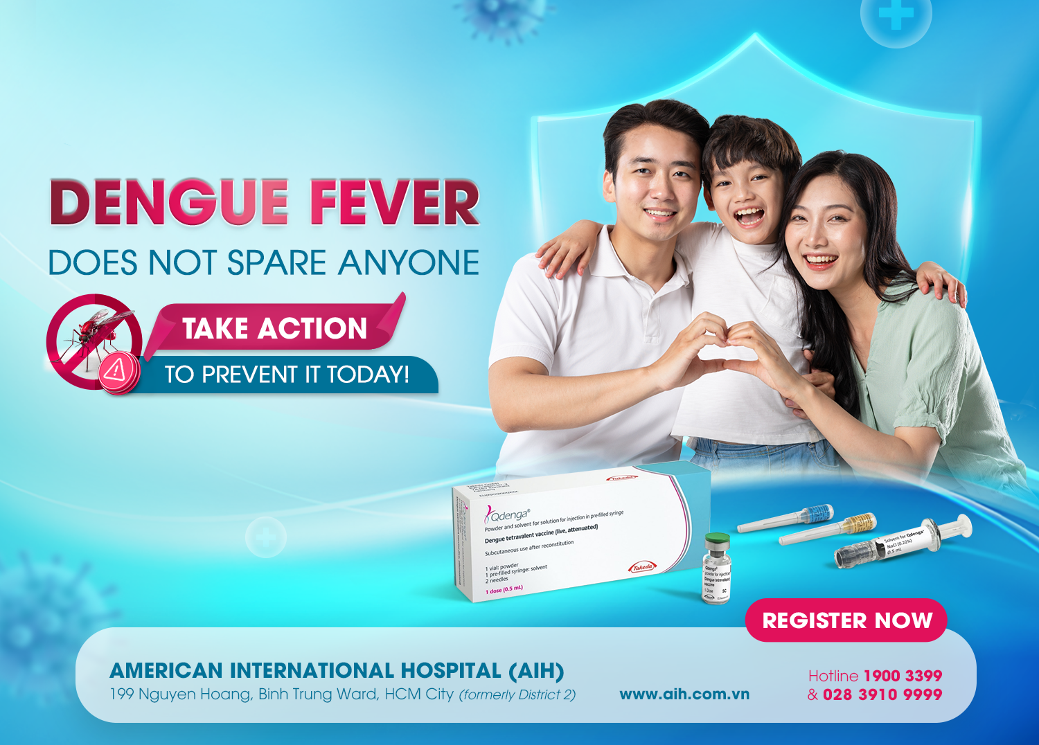 DENGUE FEVER DOES NOT SPARE ANYONE – TAKE ACTION TO PREVENT IT TODAY!