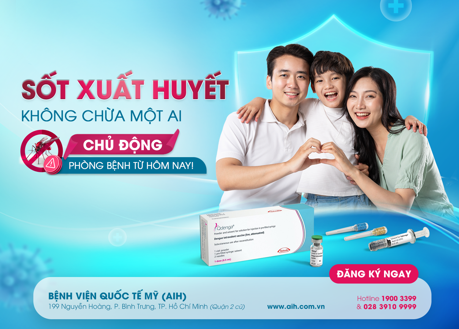 SỐT XUẤT HUYẾT KHÔNG CHỪA MỘT AI – CHỦ ĐỘNG PHÒNG BỆNH NGAY HÔM NAY!