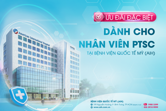 ƯU ĐÃI ĐẶC BIỆT DÀNH CHO NHÂN VIÊN PTSC TẠI AIH
