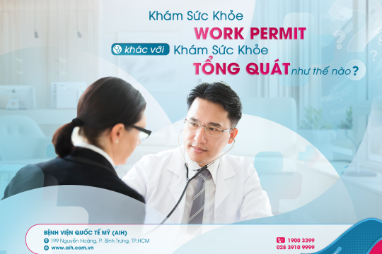 KHÁM WORK PERMIT KHÁC KHÁM SỨC KHỎE TỔNG QUÁT NHƯ THẾ NÀO?