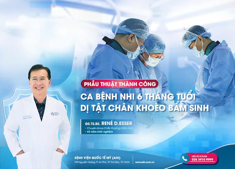 PHẪU THUẬT THÀNH CÔNG TÌM LẠI “ĐÔI CHÂN LÀNH” CHO BỆNH NHI 6 THÁNG TUỔI DỊ TẬT CHÂN KHOÈO BẨM SINH